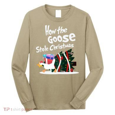 How The Goose Stole Christmas Classic Long Sleeve Shirt