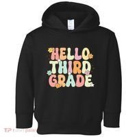 Hello Third Grade Team 3rd Grade Back To School Teacher Toddler Hoodie thumb 0