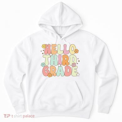 Hello Third Grade Team 3rd Grade Back To School Teacher Hoodie