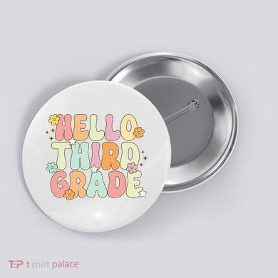 Hello Third Grade Team 3rd Grade Back To School Teacher Button