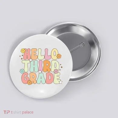 Hello Third Grade Team 3rd Grade Back To School Teacher Button