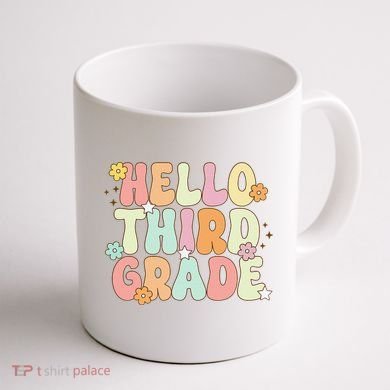 Hello Third Grade Team 3rd Grade Back To School Teacher Coffee Mug back