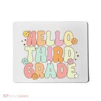 Hello Third Grade Team 3rd Grade Back To School Teacher Mousepad thumb 0