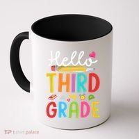 Hello Third Grade First Day Of 3Rd Grade Teacher Gift Coffee Mug thumb 0