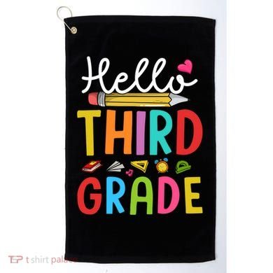 Hello Third Grade First Day Of 3Rd Grade Teacher Gift Golf Towel