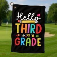 Hello Third Grade First Day Of 3Rd Grade Teacher Gift Golf Towel thumb 1