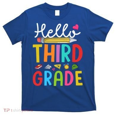 Hello Third Grade First Day Of 3Rd Grade Teacher Gift T-Shirt