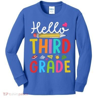 Hello Third Grade First Day Of 3Rd Grade Teacher Gift Kids Long Sleeve Shirt