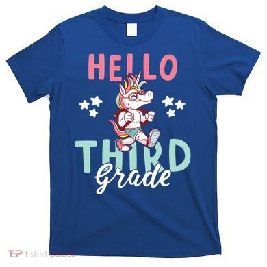 Hello Third Grade Unicorn And Teachers Gift T-Shirt