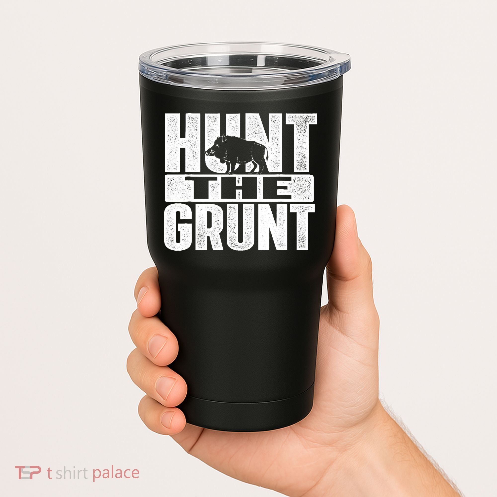 Hunt The Grunt - Boar Hunting Wild Hog Hunter Tumbler