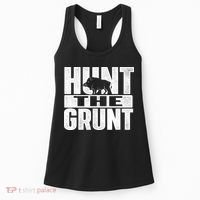 Hunt The Grunt - Boar Hunting Wild Hog Hunter Women's Tank Top thumb 0