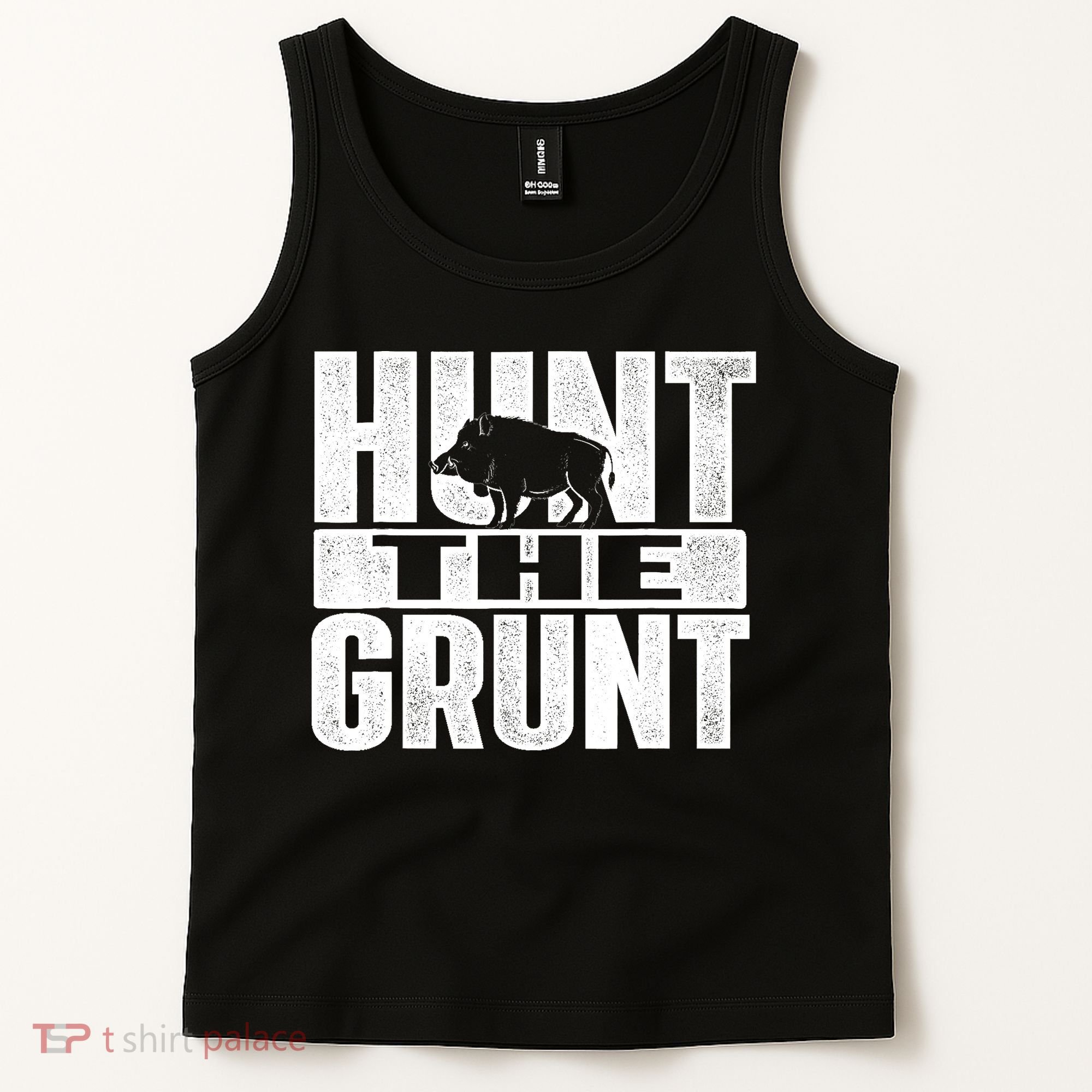 Hunt The Grunt - Boar Hunting Wild Hog Hunter Tank Top