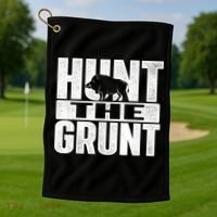Hunt The Grunt - Boar Hunting Wild Hog Hunter Golf Towel thumb 1