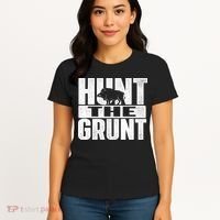 Hunt The Grunt - Boar Hunting Wild Hog Hunter Women's T-Shirt thumb 4