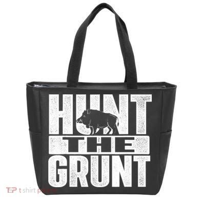 Hunt The Grunt - Boar Hunting Wild Hog Hunter Tote Bag
