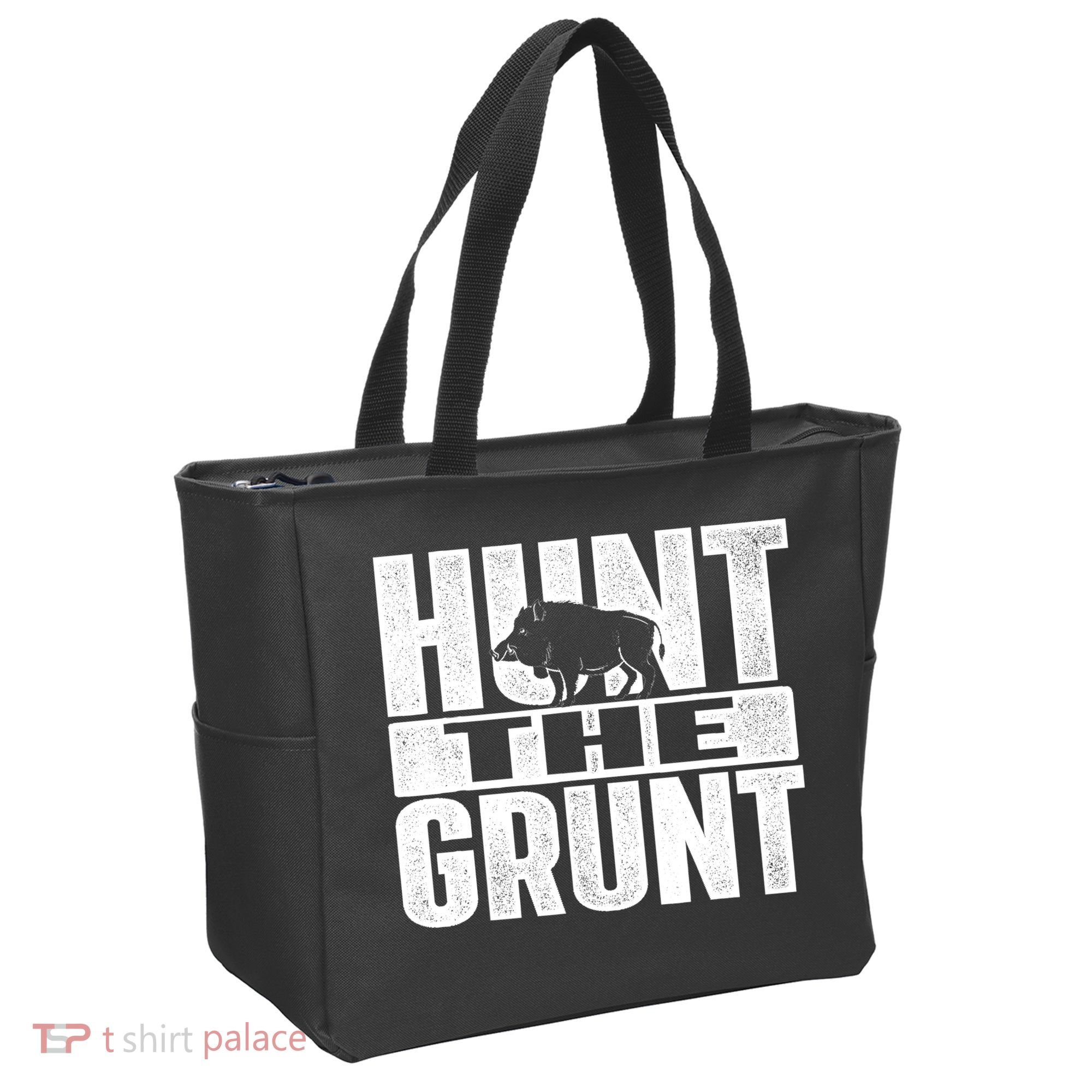 Hunt The Grunt - Boar Hunting Wild Hog Hunter Tote Bag