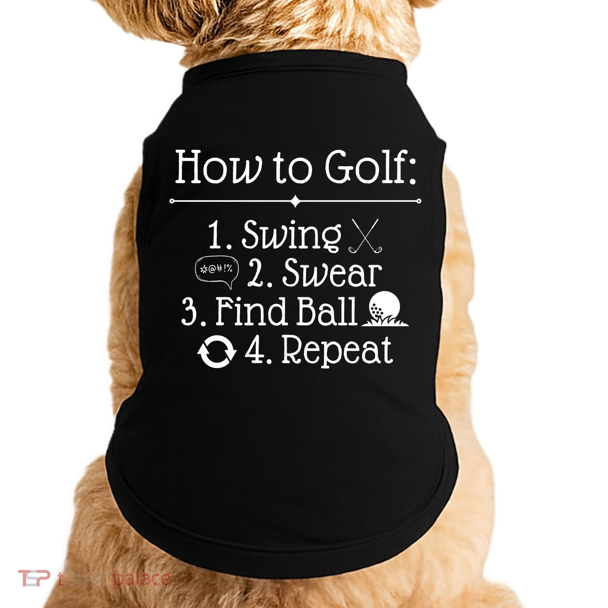 How To Golf Swing Swear Find Ball Repeat Funny Doggie Tank