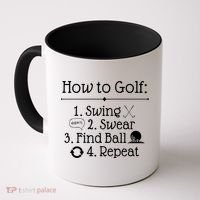 How To Golf Swing Swear Find Ball Repeat Funny Coffee Mug thumb 0