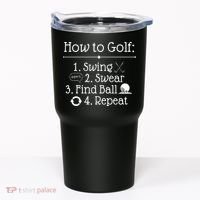 How To Golf Swing Swear Find Ball Repeat Funny Tumbler thumb 0