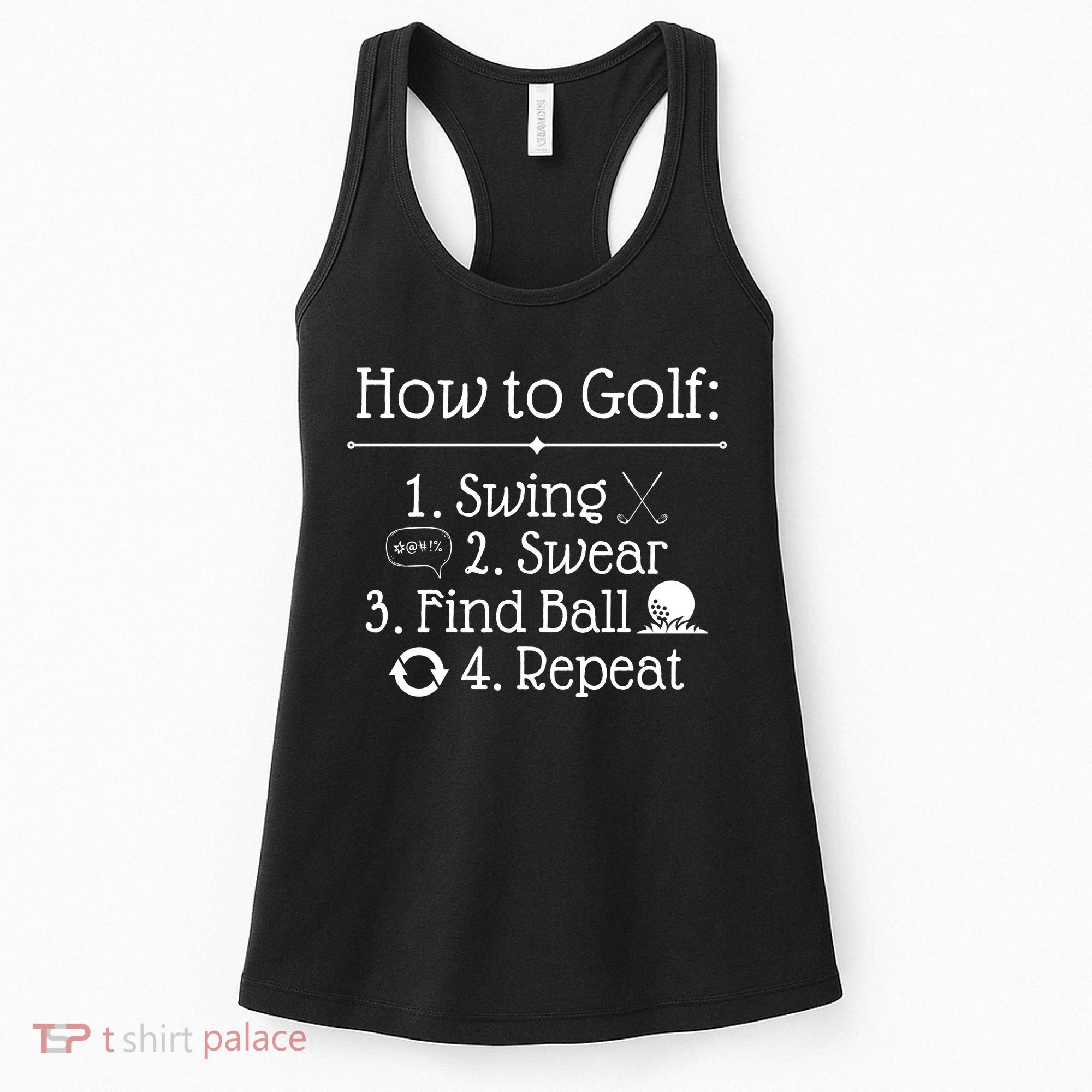 How To Golf Swing Swear Find Ball Repeat Funny Women's Tank Top