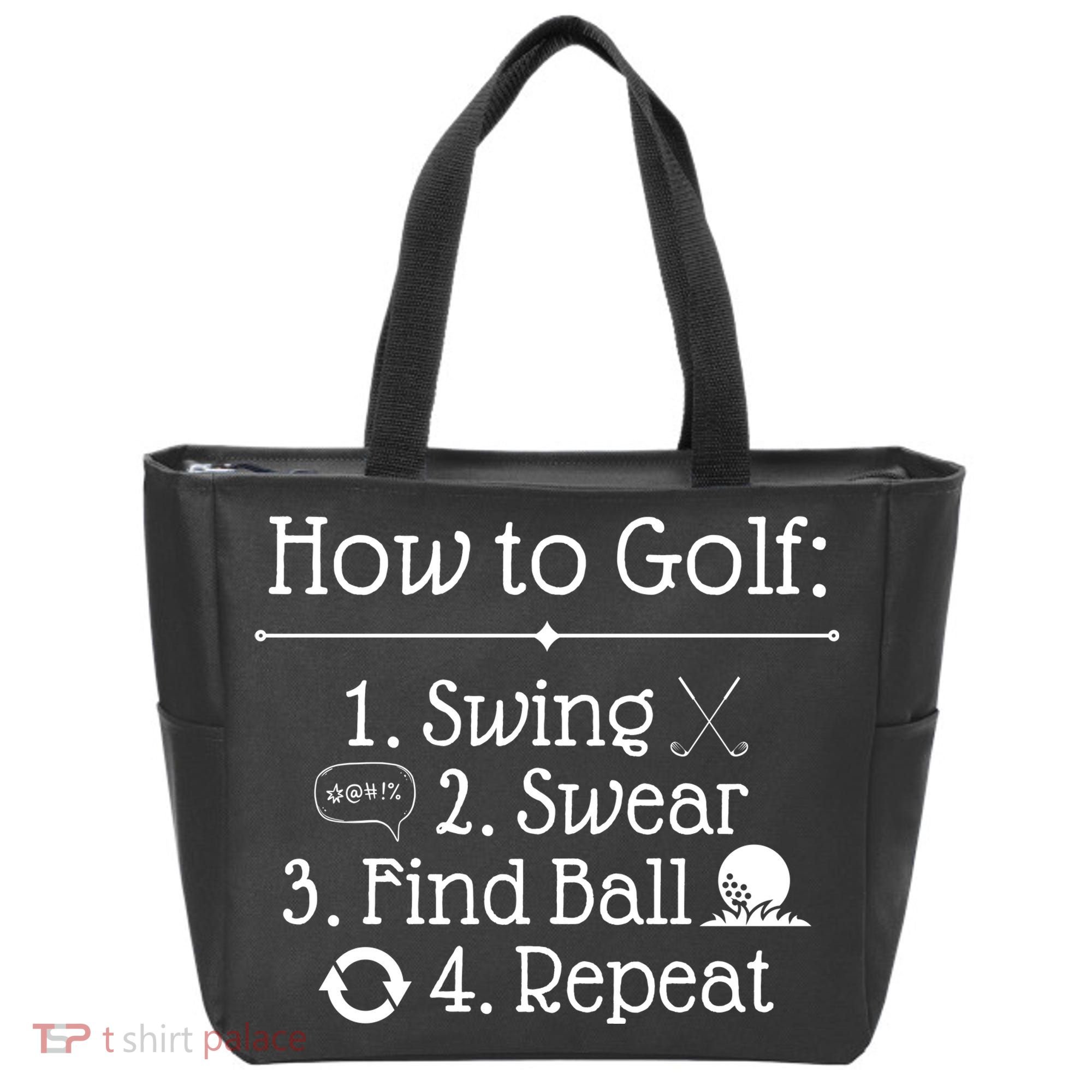 How To Golf Swing Swear Find Ball Repeat Funny Tote Bag