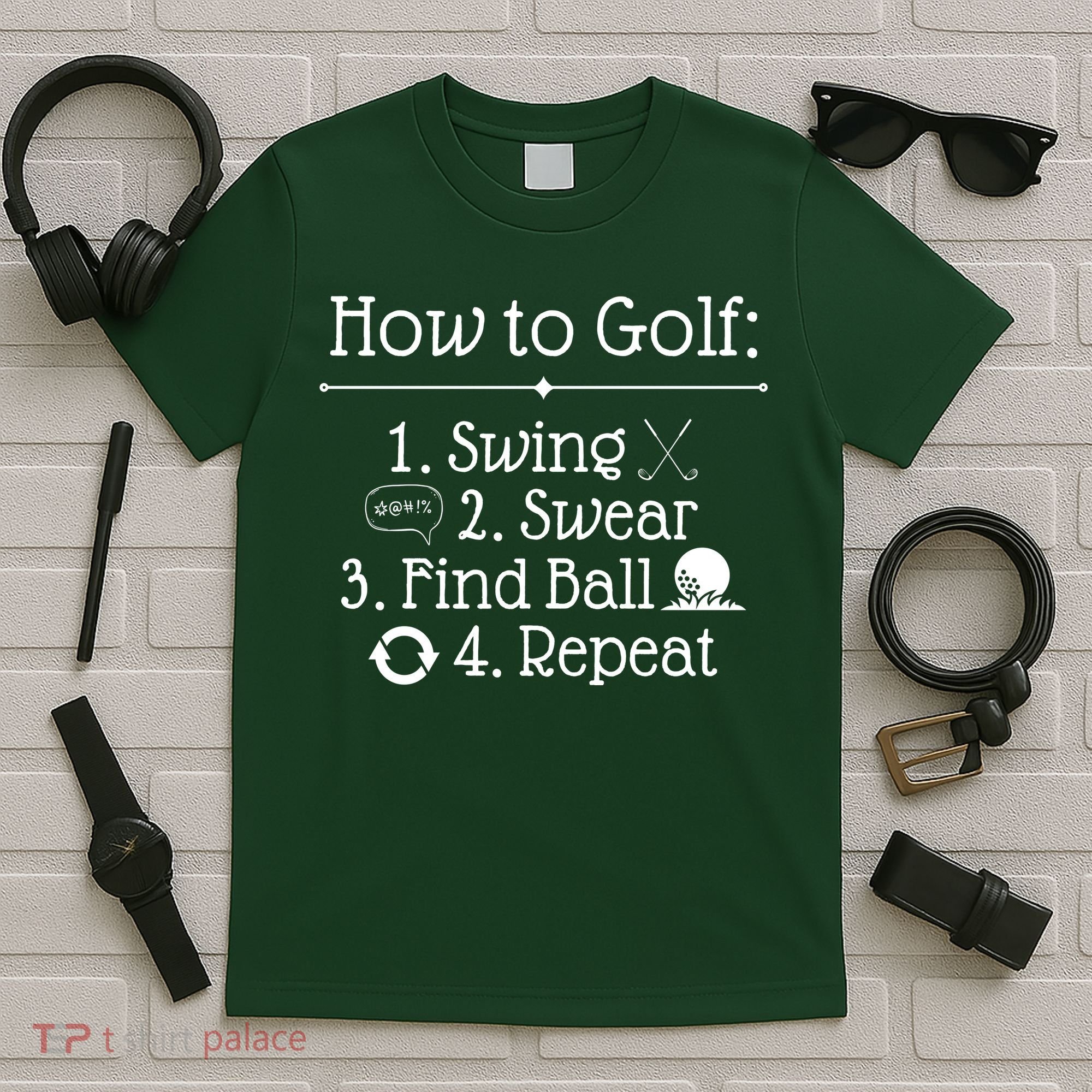 How To Golf Swing Swear Find Ball Repeat Funny T-Shirt