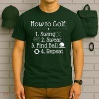 How To Golf Swing Swear Find Ball Repeat Funny T-Shirt thumb 6