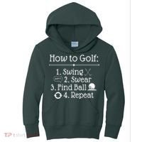 How To Golf Swing Swear Find Ball Repeat Funny Kids Hoodie thumb 0