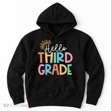 Hello Third Grade Team 3rd Grade Back To School Teacher Hoodie