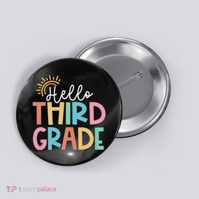 Hello Third Grade Team 3rd Grade Back To School Teacher Button