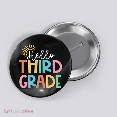 Hello Third Grade Team 3rd Grade Back To School Teacher Button