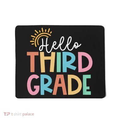 Hello Third Grade Team 3rd Grade Back To School Teacher Mousepad
