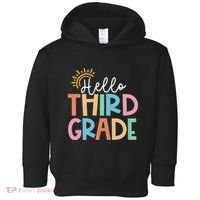 Hello Third Grade Team 3rd Grade Back To School Teacher Toddler Hoodie thumb 0