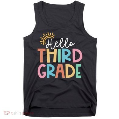 Hello Third Grade Team 3rd Grade Back To School Teacher Tank Top