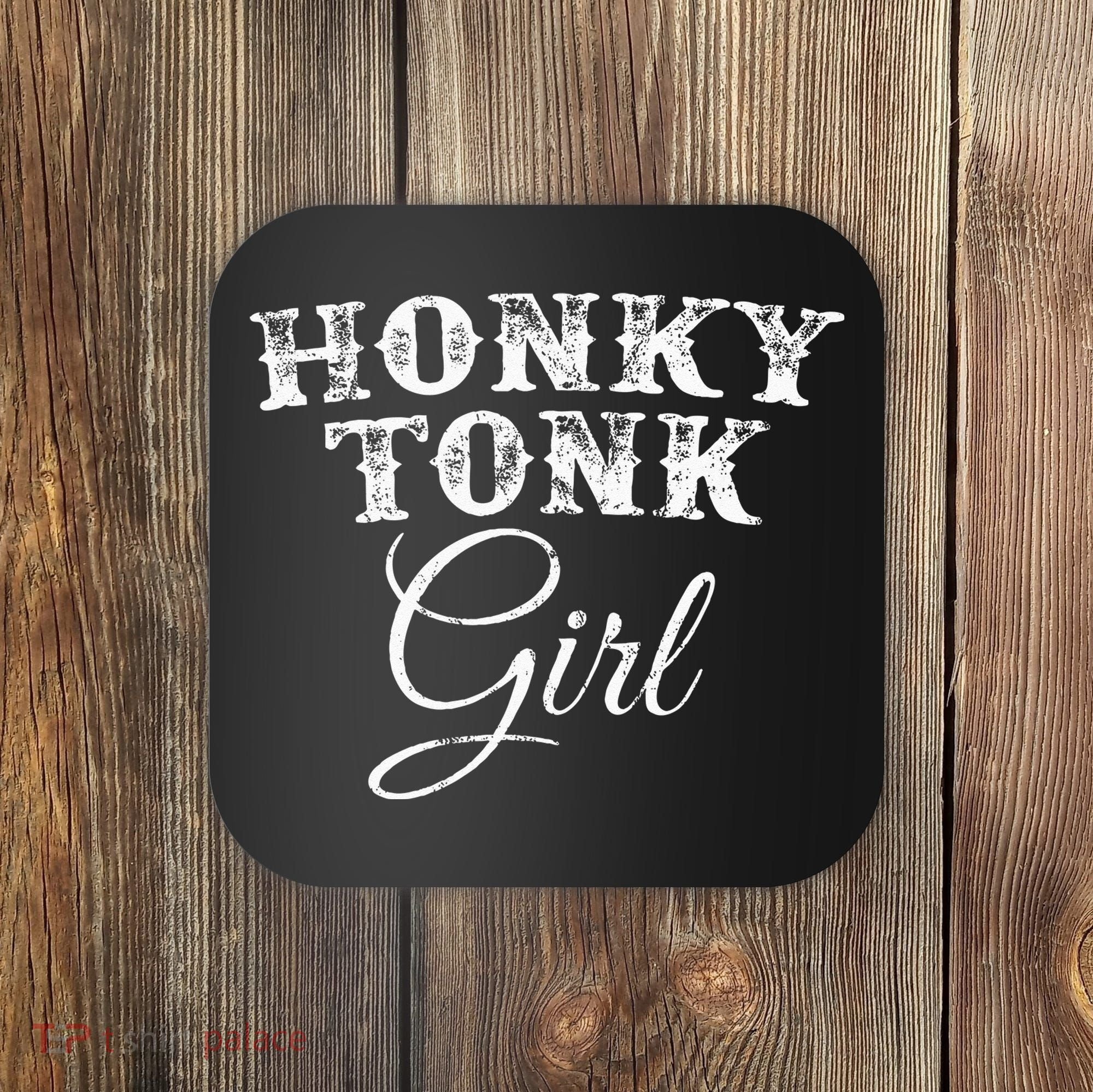 Honky Tonk Girl The Original Country Music Coaster