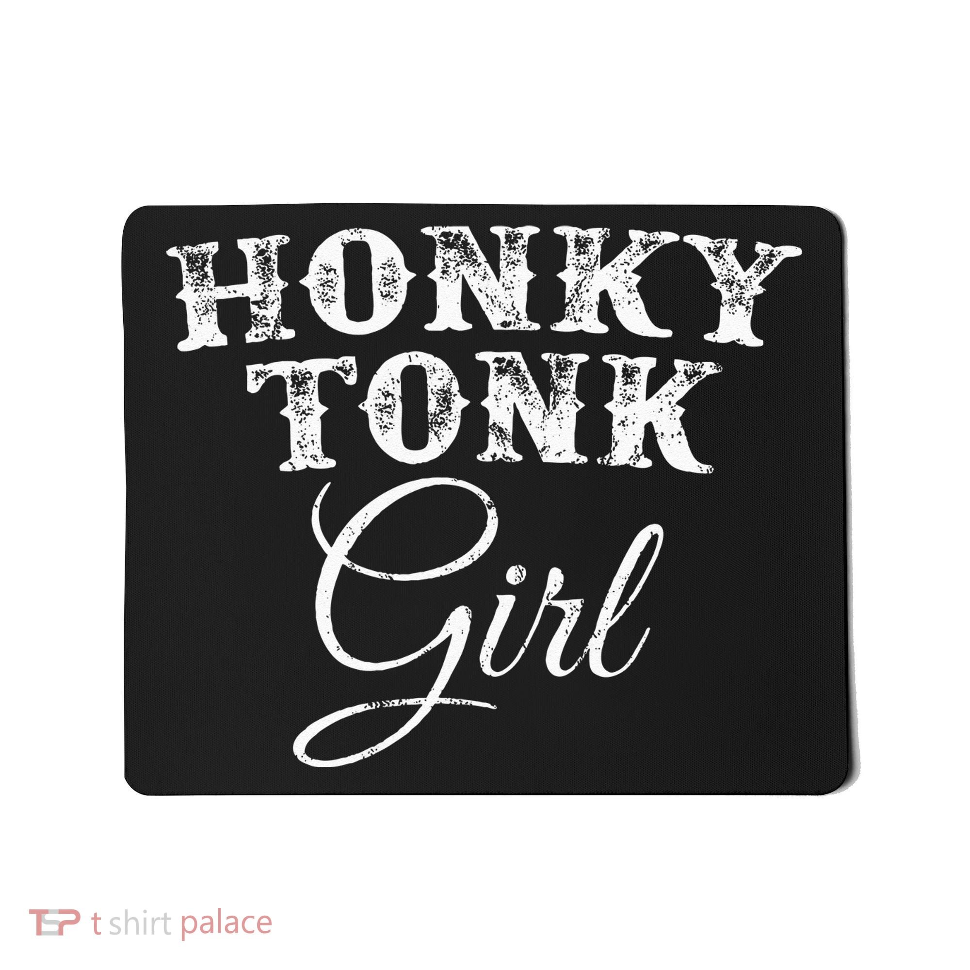Honky Tonk Girl The Original Country Music Mousepad