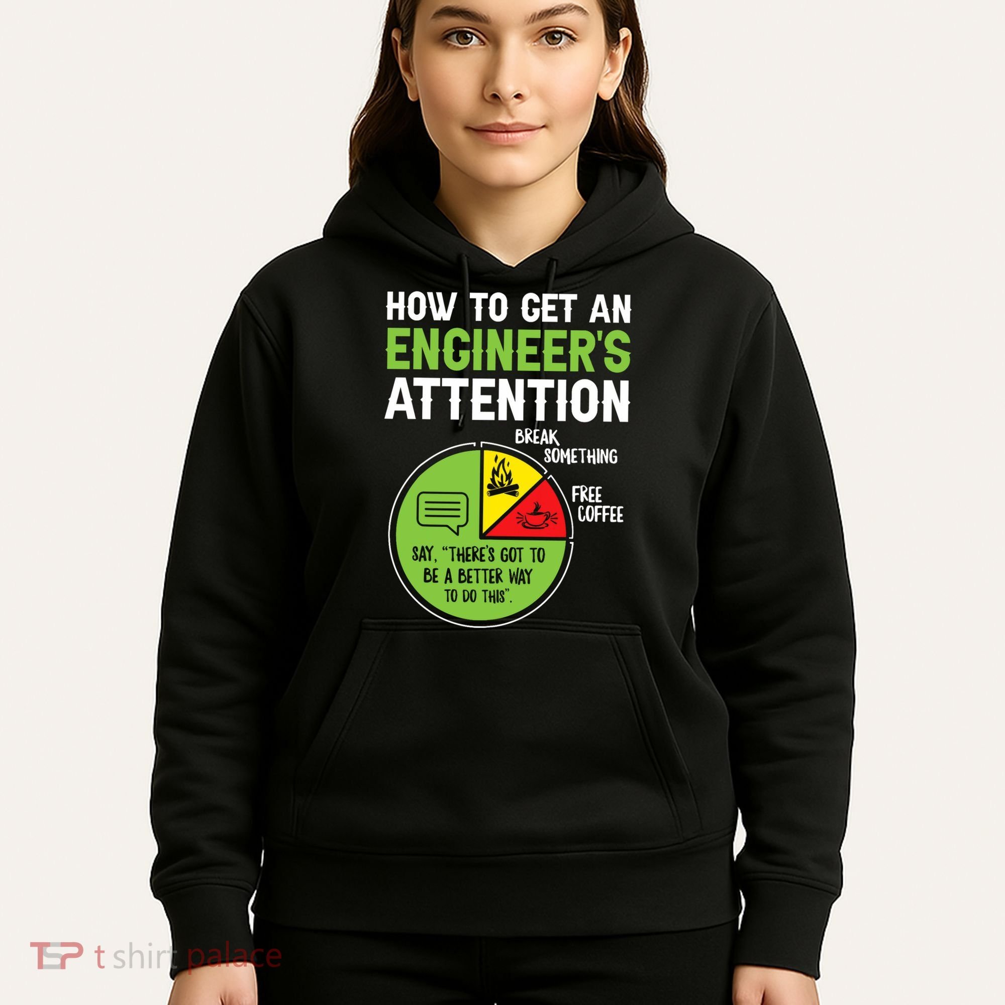 How To Get An Engineer's Attention  Hoodie