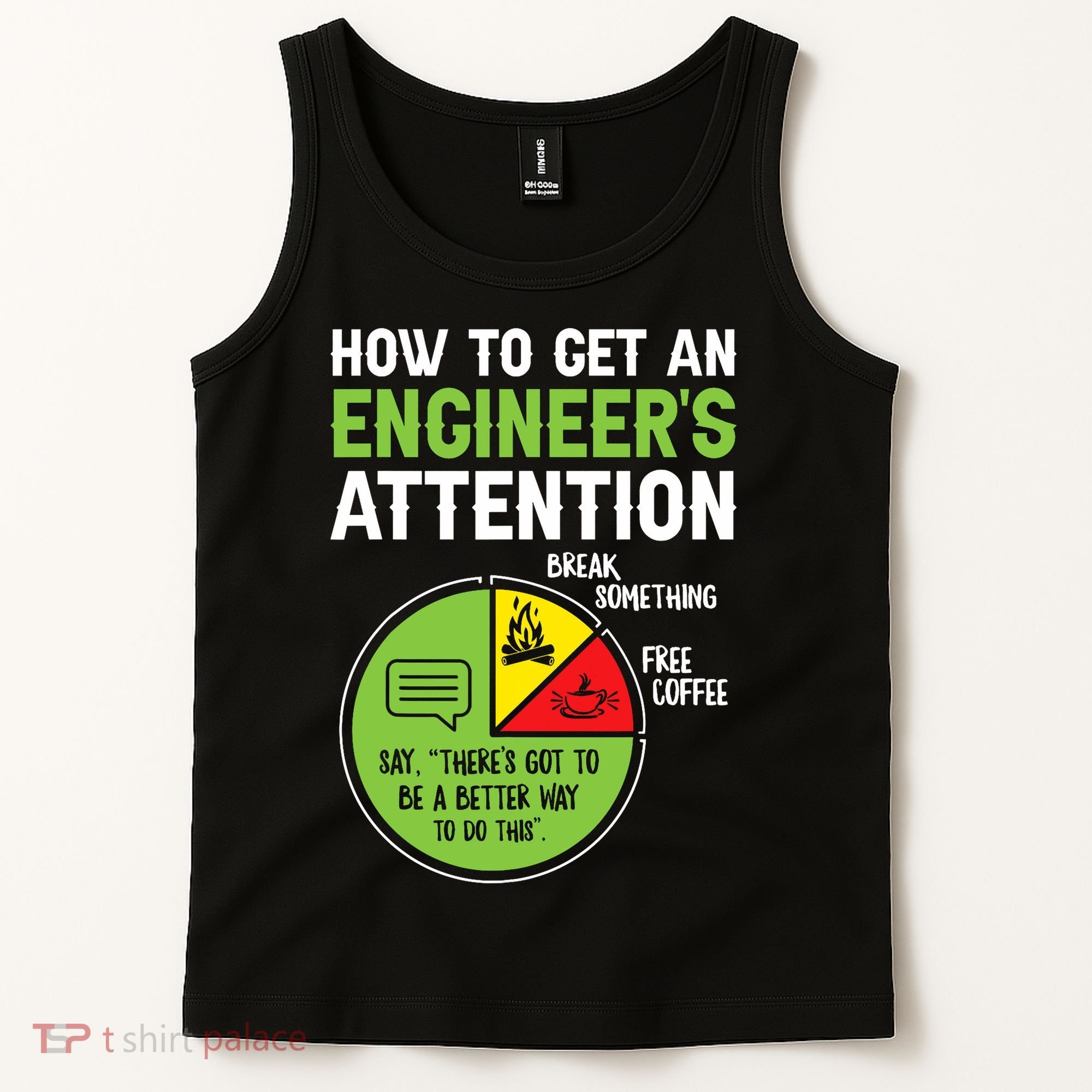 How To Get An Engineer's Attention  Tank Top