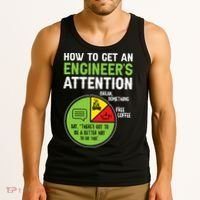 How To Get An Engineer's Attention  Tank Top thumb 3