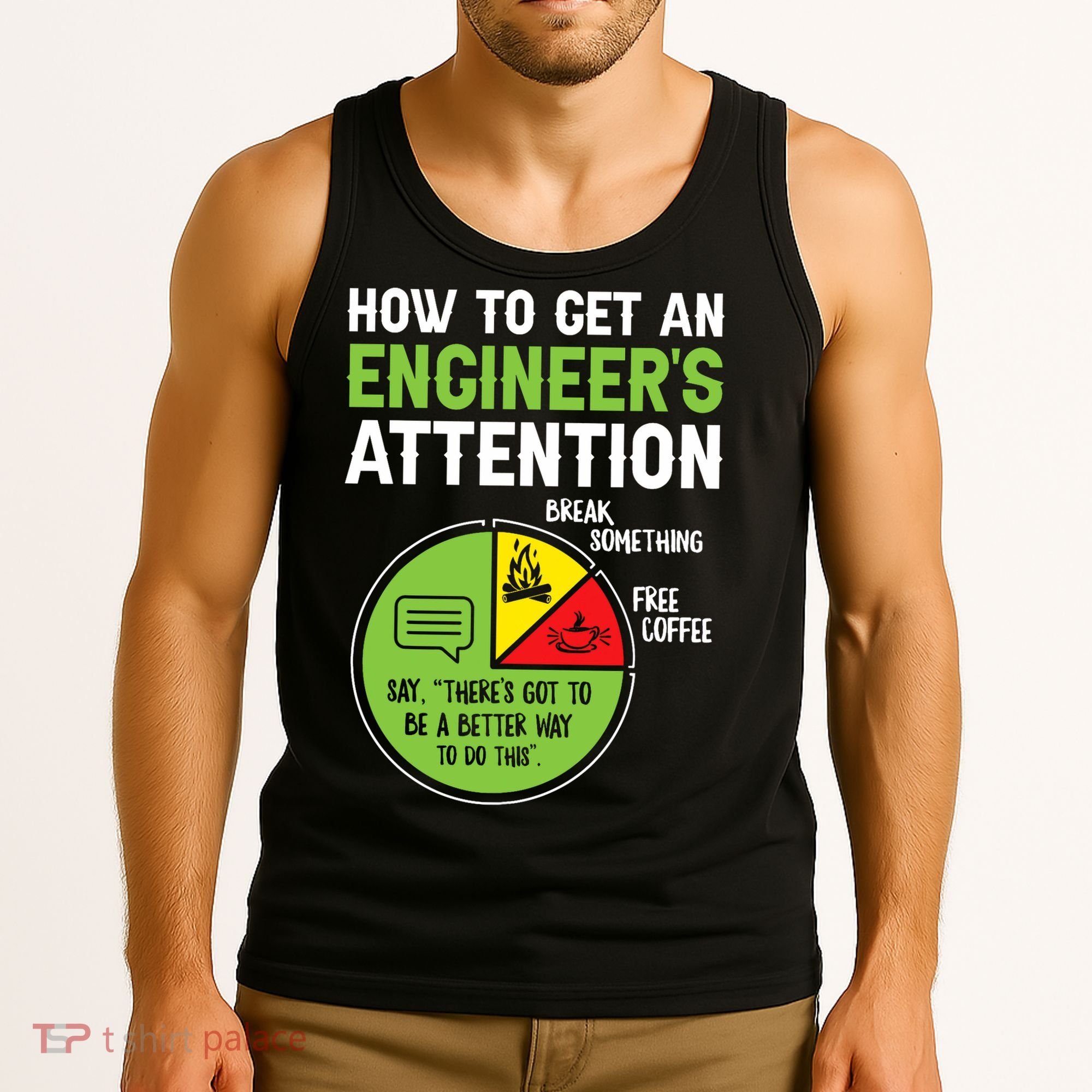 How To Get An Engineer's Attention  Tank Top