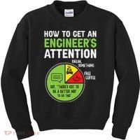 How To Get An Engineer's Attention  Kids Sweatshirt thumb 0