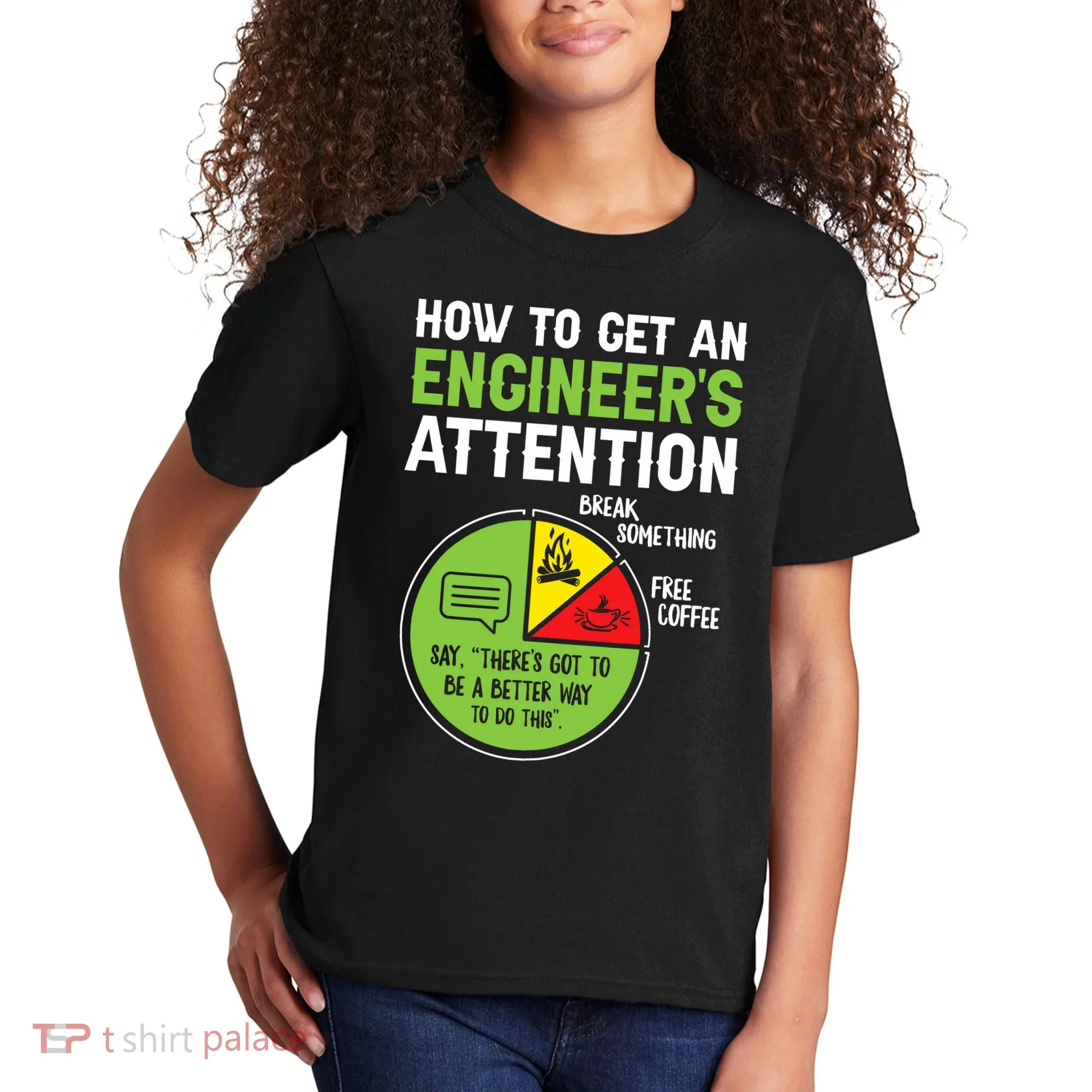 How To Get An Engineer's Attention  Kids T-Shirt