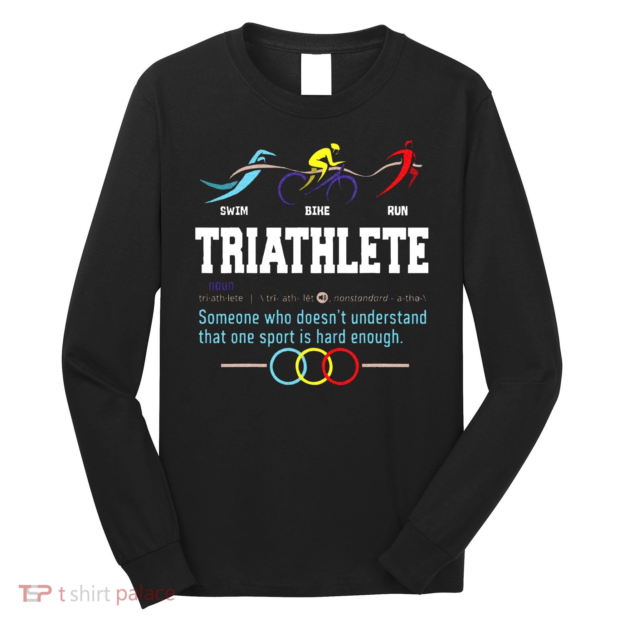 Humorous Triathlon Gift Sports Cycling Running Long Sleeve Shirt