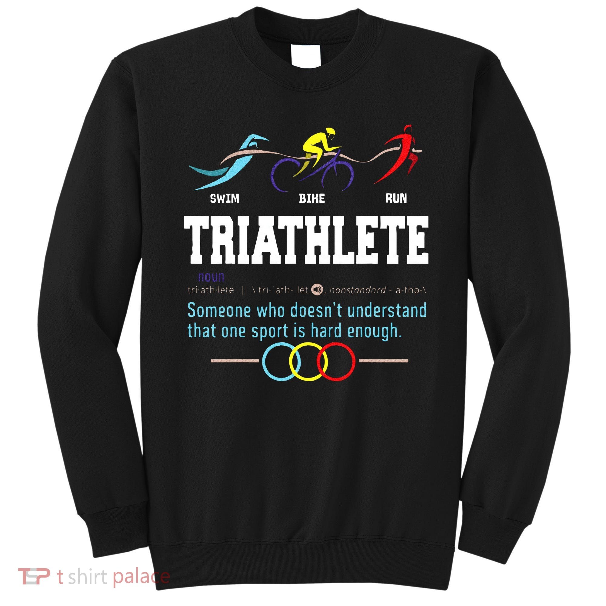 Humorous Triathlon Gift Sports Cycling Running Sweatshirt