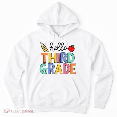 Hello Third Grade Team 3rd Grade Back To School Teacher Hoodie