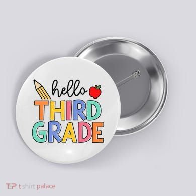 Hello Third Grade Team 3rd Grade Back To School Teacher Button