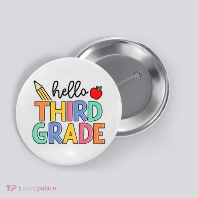 Hello Third Grade Team 3rd Grade Back To School Teacher Button