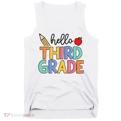 Hello Third Grade Team 3rd Grade Back To School Teacher Tank Top