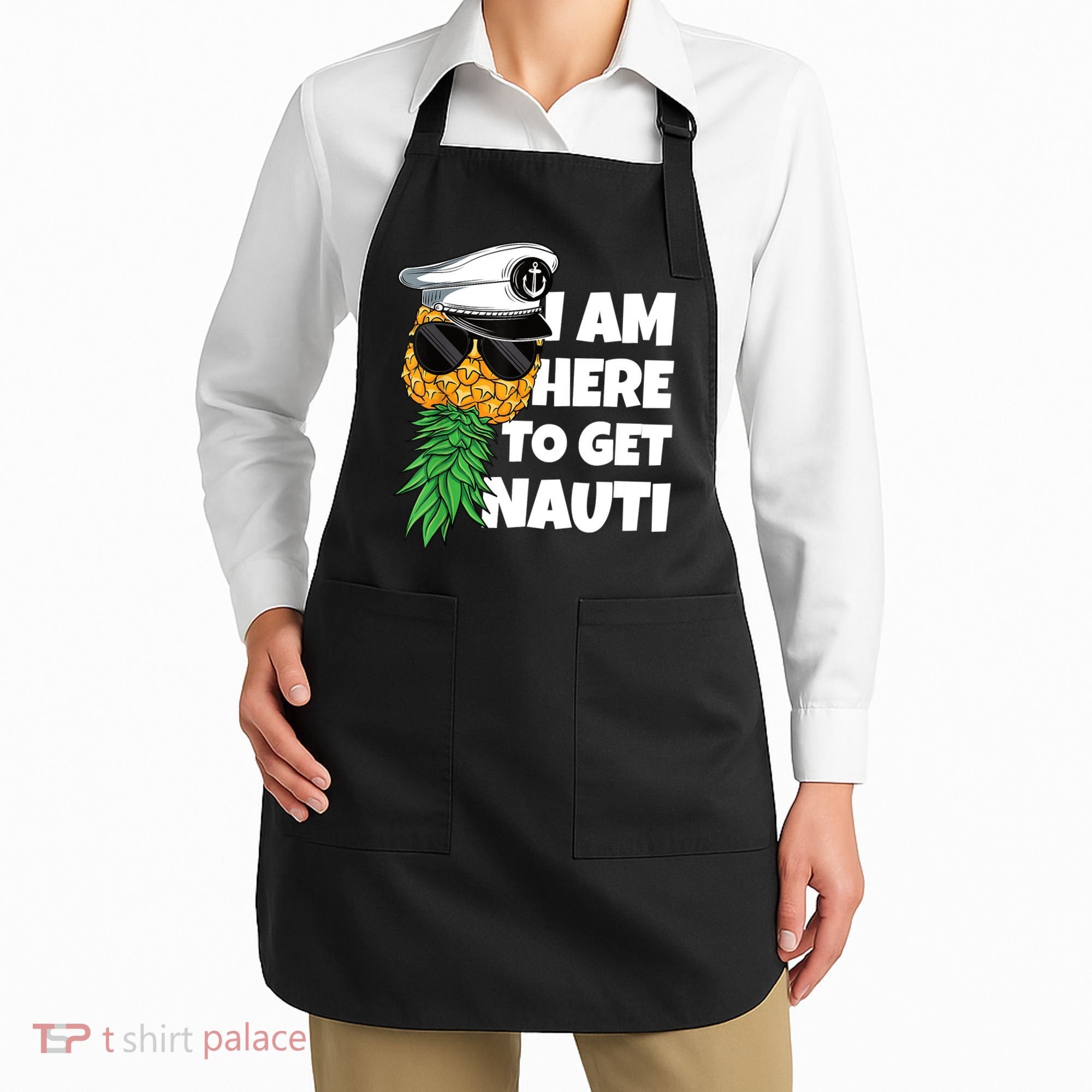 Here To Get Nauti Cruise Boat Upside Down Pineapple Swinger Apron