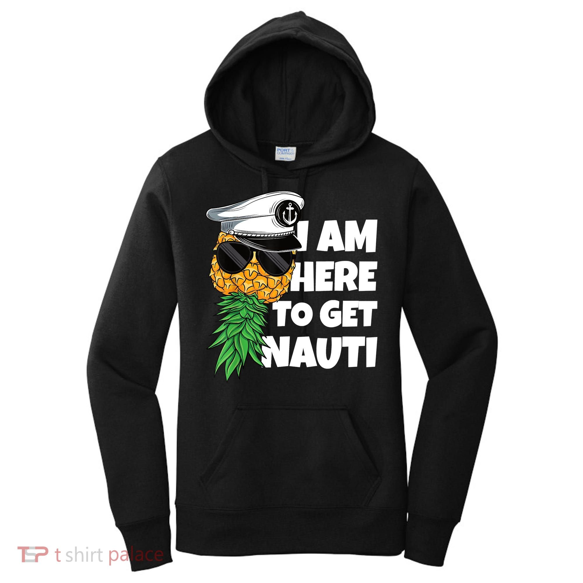 Here To Get Nauti Cruise Boat Upside Down Pineapple Swinger Women's Hoodie